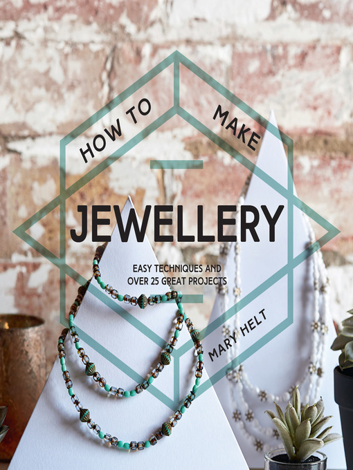 Title details for How to Make Jewellery by Mary Helt - Wait list